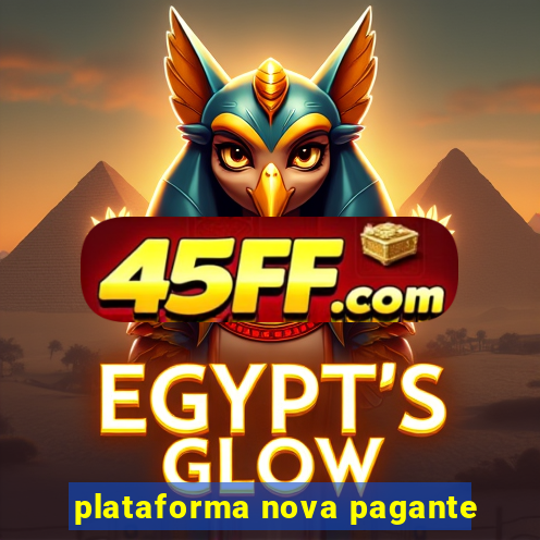 plataforma nova pagante
